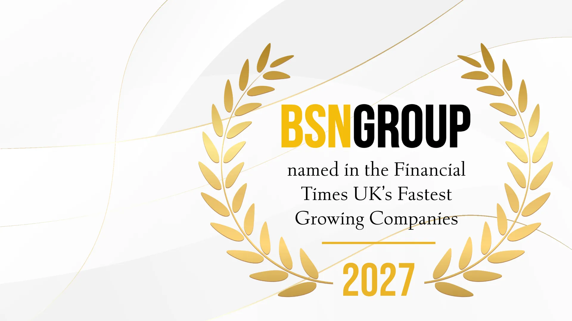 BSN Group Named Among FT UK’s Fastest Growing Companies 2027